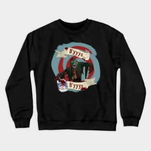 B'yyys... Crewneck Sweatshirt